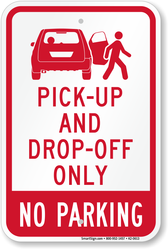 Pick Up Drop Off No Parking Sign, SKU: K2-0613