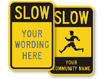 Custom Slow Signs