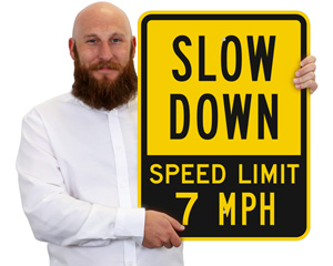 Speed Limit Slowdown 7Mph Sign