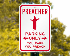 Funny preacher parking sign