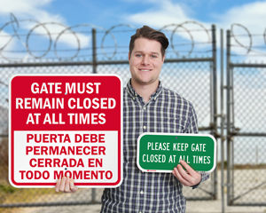 Gate Remain Closed Puerta Debe Permanecer Cerrada En Todo Momento Aluminum Sign 