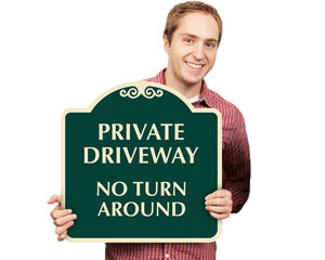 No turn around private driveway signs