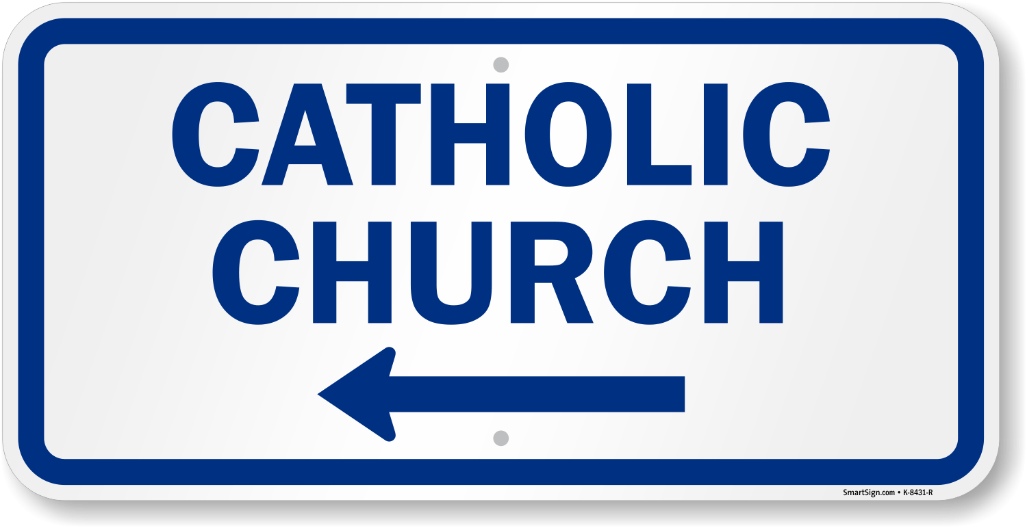 Directional Catholic Church Sign, SKU: K-8431-R