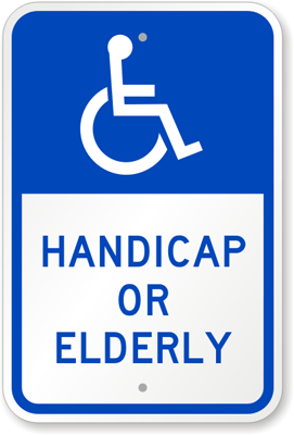  Handicap Or Elderly With Graphic Sign SKU K 6250