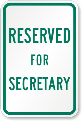 18 in. x 12 in. Reserved For School Secretary Sign