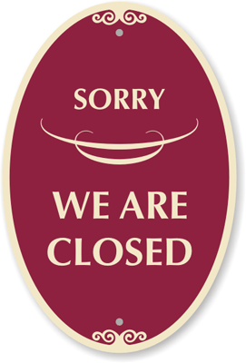 Sorry We Are Closed Sign - Decorative Signs