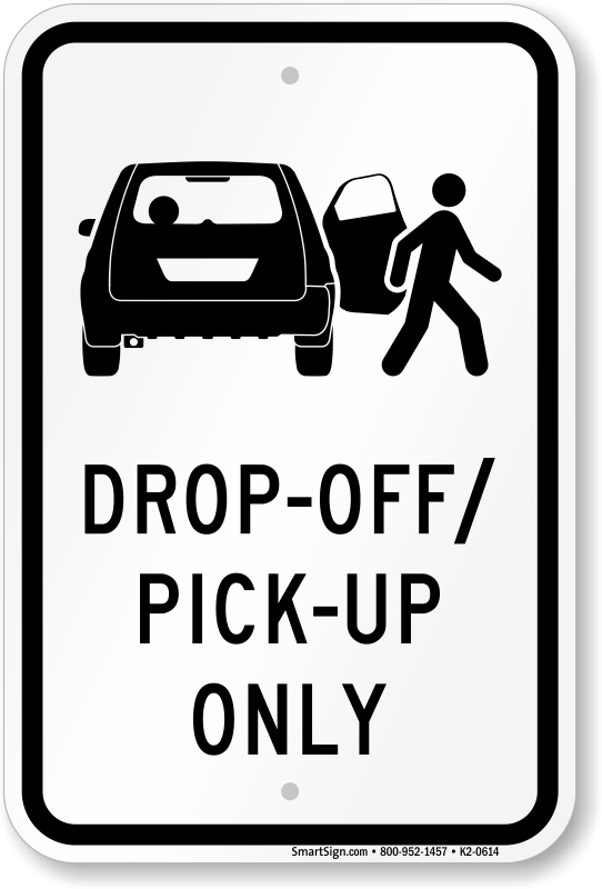 Drop Off Pick Up Only Sign, SKU: K2-0614