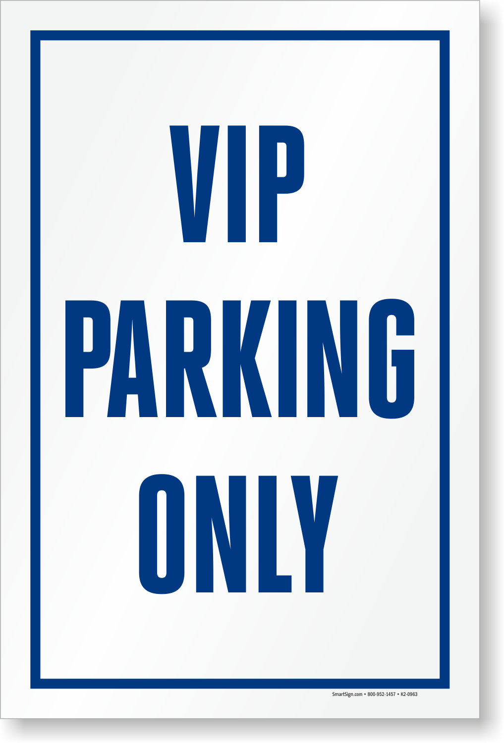 VIP Parking Only Sign Insert, SKU - K2-0963