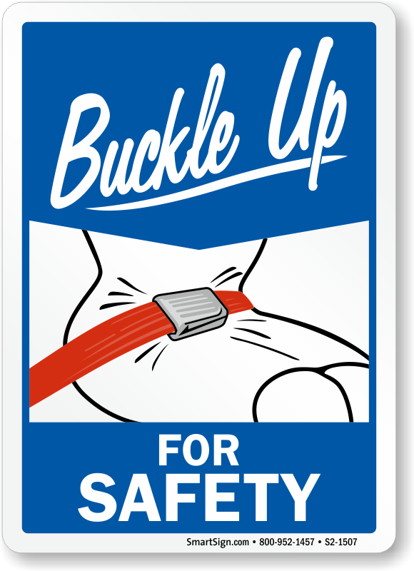 Buckle Up For Safety Aluminum Sign