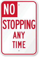 NO STOPPING ANY TIME Sign - California Code
