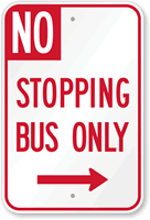 No Stopping Bus Only Right Arrow Sign