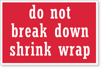 Do Not Break Shrink Wrap Label