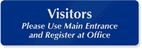 Visitors Main Entrance Register fice Sign