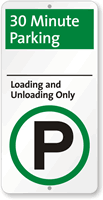 Loading and Unloading Only 30 Minute Parking Sign
