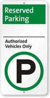 Reserved Parking Authorized Vehicles Only Sign