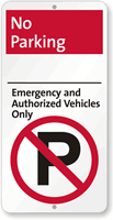 No Parking Emergency and Authorized Vehicles Only Sign
