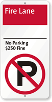 Fire Lane No Parking $250 Fine Sign