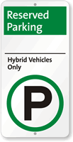 Hybrid Vehicles Only Reserved Parking Sign