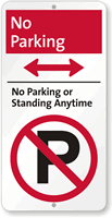 No Parking Standing Anytime Sign with Bidirectional Arrow