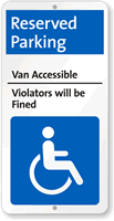 Van Accessible Parking Violators Will Be Fined Sign