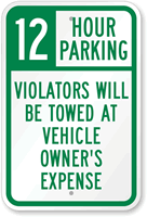 12 Hour Parking Violators Will Be Towed Sign