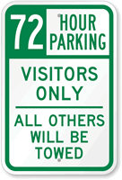 72 Hour Parking Visitors Only Sign