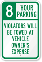 8 Hour Parking Violators Will Be Towed Sign