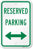 Reserved Parking Sign (arrow pointing left and right)