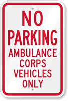 No Parking - Ambulance Corps Vehicles Only Sign