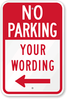 Custom No Parking Sign with Left Arrow