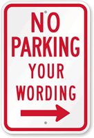 Personalize No Parking Sign with Right Arrow