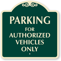 Parking For Authorized Vehicles Only SignatureSign