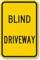 BLIND DRIVEWAY Sign