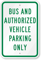 Bus & Authorized Vehicles Parking Only Sign