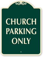 CHURCH PARKING ONLY Sign