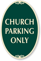 CHURCH PARKING ONLY Sign