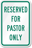 RESERVED FOR PASTOR ONLY Sign