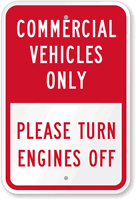 Commercial Vehicles Only, Please Turn Engines Off Sign