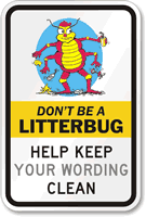 Don't Be Litterbug Help Keep Clean Sign
