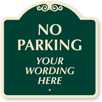 No Parking [your wording], Burgundy (18 in.) Parking Sign