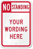 No Standing   Your Wording Here Custom Sign