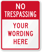 Custom No Trespassing Sign