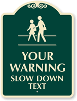 Custom Slow Down Sign