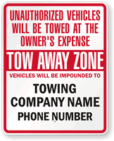 Custom Unauthorized Vehicles Towed, At Owner's Expense Sign