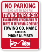 Custom Time Limit Parking Sign, Towing Enforced