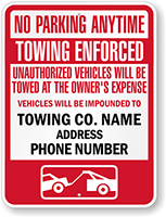 Custom No Parking, Towing Enforced Sign