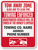 Custom Time Limit Parking, Towing Enforced Tow Away Zone Sign