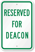RESERVED FOR DEACON Sign