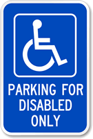 Parking For Disabled Only (handicapped symbol) Sign