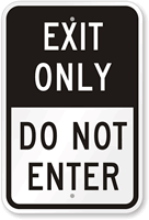 EXIT ONLY DO NOT ENTER Sign